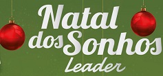 WWW.NATALDOSSONHOSLEADER.COM.BR, PROMOÇÃO NATAL DOS SONHOS LEADER